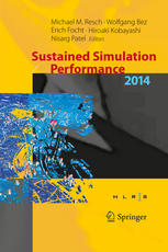 Sustained Simulation Performance 2014 Proceedings Of The Joint Workshop On Sustained Simulation Performance University Of Stuttgart Hlrs And Tohoku University 2014 1st Edition Michael M Resch