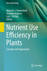 Nutrient Use Efficiency In Plants Concepts And Approaches 1st Edition Malcolm J Hawkesford