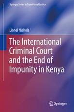 The International Criminal Court And The End Of Impunity In Kenya 1st Edition Lionel Nichols Auth