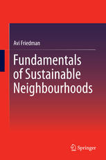 Fundamentals Of Sustainable Neighbourhoods 1st Edition Avi Friedman Auth