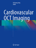 Cardiovascular Oct Imaging 1st Edition Ikkyung Jang Eds
