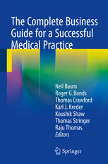 The Complete Business Guide For A Successful Medical Practice 1st Edition Neil Baum