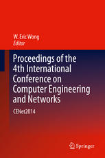 Proceedings Of The 4th International Conference On Computer Engineering And Networks Cenet2014 1st Edition W Eric Wong Eds