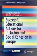 Successful Educational Actions For Inclusion And Social Cohesion In Europe 1st Edition Ramon Flecha