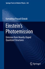 Einsteins Photoemission Emission From Heavilydoped Quantized Structures 1st Edition Kamakhya Prasad Ghatak Auth