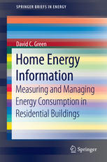 Home Energy Information Measuring And Managing Energy Consumption In Residential Buildings 1st Edition David C Green Auth