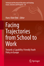 Facing Trajectories From School To Work Towards A Capabilityfriendly Youth Policy In Europe 1st Edition Hansuwe Otto