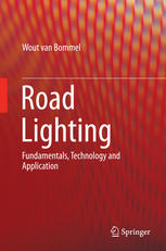 Road Lighting Fundamentals Technology And Application 1st Edition Wout Van Bommel Auth
