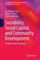 Sociability Social Capital And Community Development A Public Health Perspective 1st Edition Ian Gillespie Cook