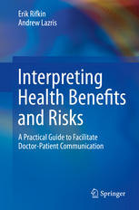Interpreting Health Benefits And Risks A Practical Guide To Facilitate Doctorpatient Communication 1st Edition Erik Rifkin