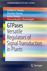 Gtpases Versatile Regulators Of Signal Transduction In Plants 1st Edition Girdhar K Pandey