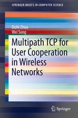 Multipath Tcp For User Cooperation In Wireless Networks 1st Edition Dizhi Zhou