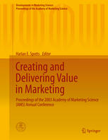Creating And Delivering Value In Marketing Proceedings Of The 2003 Academy Of Marketing Science Ams Annual Conference 1st Edition Harlan E Spotts Eds