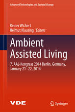 Ambient Assisted Living 7 Aalkongress 2014 Berlin Germany January 2122 2014 1st Edition Reiner Wichert