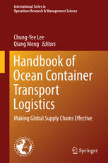 Handbook Of Ocean Container Transport Logistics Making Global Supply Chains Effective 1st Edition Chungyee Lee