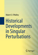 Historical Developments In Singular Perturbations 1st Edition Robert E Omalley Auth