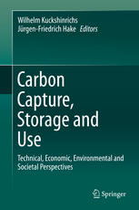 Carbon Capture Storage And Use Technical Economic Environmental And Societal Perspectives 1st Edition Wilhelm Kuckshinrichs