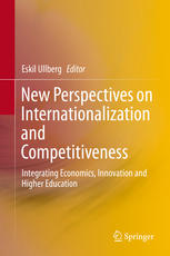 New Perspectives On Internationalization And Competitiveness Integrating Economics Innovation And Higher Education 1st Edition Eskil Ullberg Eds