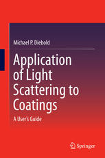 Application Of Light Scattering To Coatings A Users Guide 1st Edition Michael P Diebold Auth