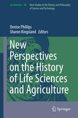 New Perspectives On The History Of Life Sciences And Agriculture Denise Phillips