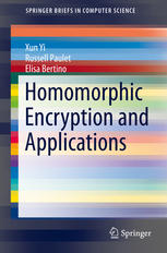 Homomorphic Encryption And Applications 1st Edition Xun Yi Russell Paulet