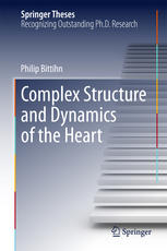 Complex Structure And Dynamics Of The Heart 1st Edition Philip Bittihn Auth