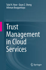 Trust Management In Cloud Services 1st Edition Talal H Noor