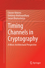 Timing Channels In Cryptography A Microarchitectural Perspective 1st Edition Chester Rebeiro