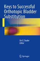 Keys To Successful Orthotopic Bladder Substitution 1st Edition Urs E Studer Eds