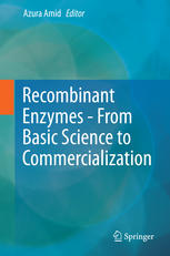 Recombinant Enzymes From Basic Science To Commercialization 1st Edition Azura Amid Eds