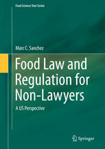 Food Law And Regulation For Nonlawyers A Us Perspective 1st Edition Marc C Sanchez Auth