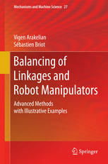 Balancing Of Linkages And Robot Manipulators Advanced Methods With Illustrative Examples 1st Edition Vigen Arakelian