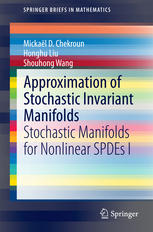 Approximation Of Stochastic Invariant Manifolds Stochastic Manifolds For Nonlinear Spdes I 1st Edition Mickal D Chekroun