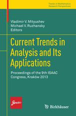 Current Trends In Analysis And Its Applications Proceedings Of The 9th Isaac Congress Krakw 2013 1st Edition Vladimir V Mityushev