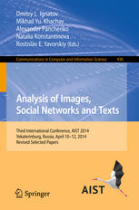Analysis Of Images Social Networks And Texts Third International Conference Aist 2014 Yekaterinburg Russia April 1012 2014 Revised Selected Papers 1st Edition Dmitry I Ignatov