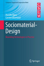 Sociomaterialdesign Bounding Technologies In Practice 1st Edition Pernille Bjrn