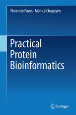 Practical Protein Bioinformatics 1st Edition Florencio Pazos