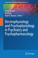 Electrophysiology And Psychophysiology In Psychiatry And Psychopharmacology 1st Edition Veena Kumari