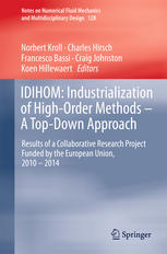 Idihom Industrialization Of Highorder Methods A Topdown Approach Results Of A Collaborative Research Project Funded By The European Union 2010 2014 1st Edition Norbert Kroll