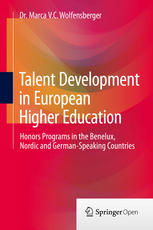 Talent Development In European Higher Education Honors Programs In The Benelux Nordic And Germanspeaking Countries 1st Edition Dr Marca Vc Wolfensberger Auth
