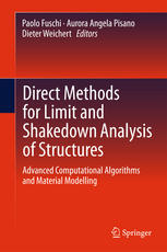 Direct Methods For Limit And Shakedown Analysis Of Structures Advanced Computational Algorithms And Material Modelling 1st Edition Paolo Fuschi