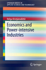 Economics And Powerintensive Industries 1st Edition Helga Kristjánsdóttir Auth