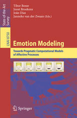 Emotion Modeling Towards Pragmatic Computational Models Of Affective Processes 1st Edition Tibor Bosse