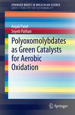Polyoxomolybdates As Green Catalysts For Aerobic Oxidation 1st Edition Anjali Patel