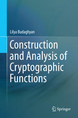 Construction And Analysis Of Cryptographic Functions 1st Edition Lilya Budaghyan Auth