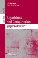 Algorithms And Computation 25th International Symposium Isaac 2014 Jeonju Korea December 1517 2014 Proceedings 1st Edition Heekap Ahn
