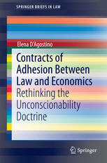 Contracts Of Adhesion Between Law And Economics Rethinking The Unconscionability Doctrine 1st Edition Elena Dagostino Auth