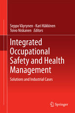 Integrated Occupational Safety And Health Management Solutions And Industrial Cases 1st Edition Seppo Vyrynen