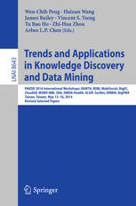 Trends And Applications In Knowledge Discovery And Data Mining Pakdd 2014 International Workshops Danth Bdm Mobisocial Bigec Cloudsd Msmvmbi Sda Dmdahealth Alsip Socnet Dmbih Bigpmatainan Taiwan May 1316 2014 Revised Selected Papers 1st Edition Wenchih Peng