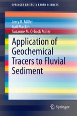 Application Of Geochemical Tracers To Fluvial Sediment 1st Edition Jerry R Miller